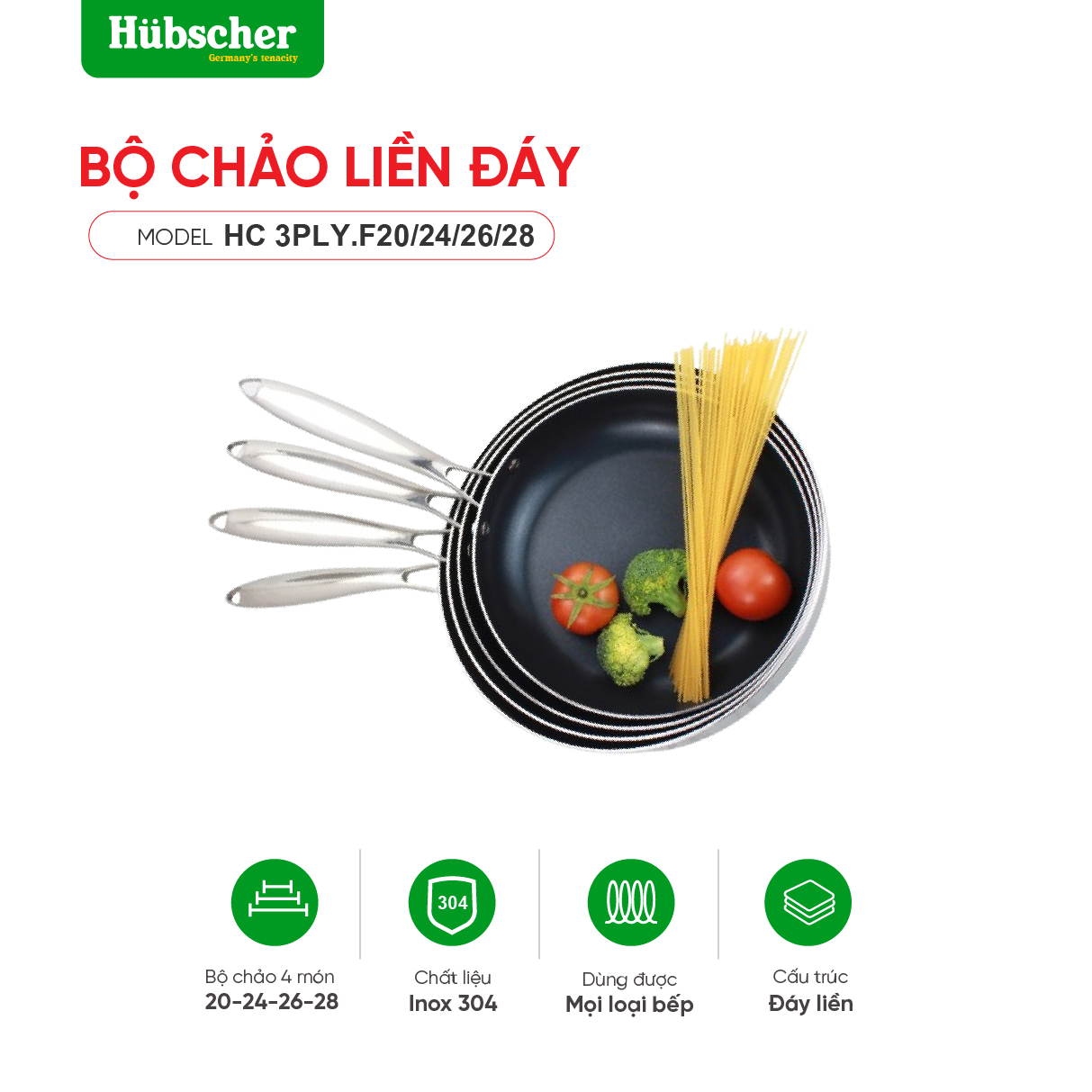 Bộ chảo liền khối Hubscher : HC 3PLY.F20/24/26/28